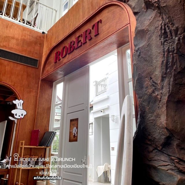 Robert Bake & Brunch [คาเฟ่สไตล์บ้านยุโรปใจกลางเมืองเชียงใหม่]