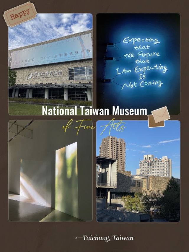 National Taiwan Museum of Fine Arts, Taichung🖼️🎨