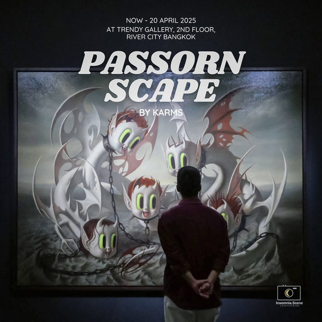 นิทรรศการ PASSORN SCAPE 📍