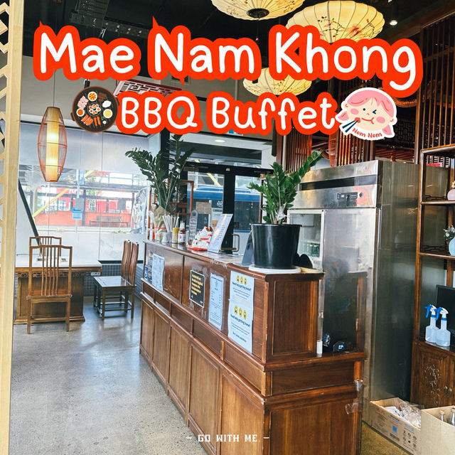 ฟินครบเครื่องที่ Mae Nam Khong BBQ Buffet อิ่มสุด