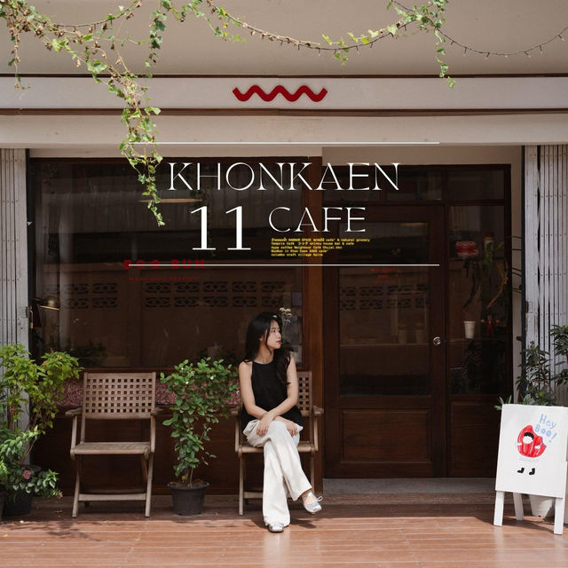“ 11 CAFE “ ในเมืองขอนแก่น 
