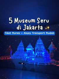 5 Museum Seru di Jakarta yang Wajib Kamu Kunjungi!