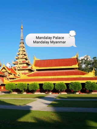 Mandalay Palace Mandalay Myanmar