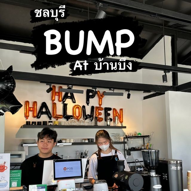BUMP cafe @บ้านบึง ชลบุรี