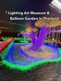 📍Lighting Art Museum & Balloon Garden in Thailand