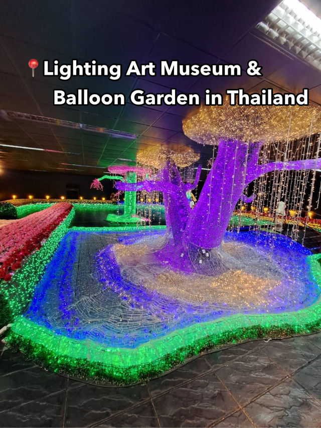 📍Lighting Art Museum & Balloon Garden in Thailand