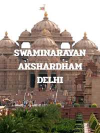 SWAMINARAYAN AKSHADHAM TEMPLE