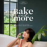 Bake and More คาเฟ่ในบรรยากาศสวน ร่มรื่น
