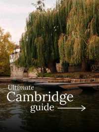 🎓 Cambridge: A City Where Time Walks in Stone and Light 🌿