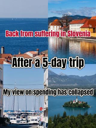 Just back from Slovenia, and after five days, my perspective on spending has completely changed