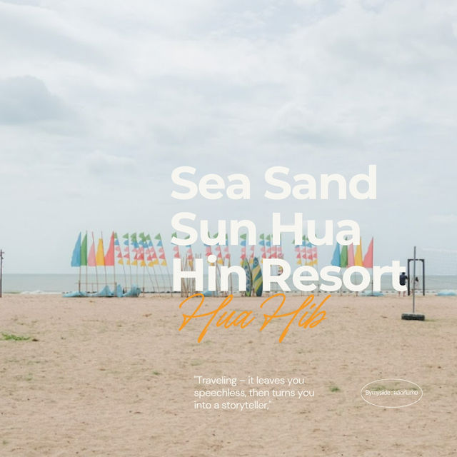 Sea Sand Sun หัวหิน 🏝️☀️