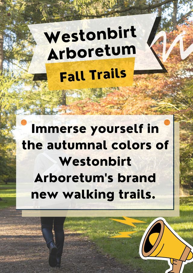 New Fall Trails at Westonbirt Arboretum🍂