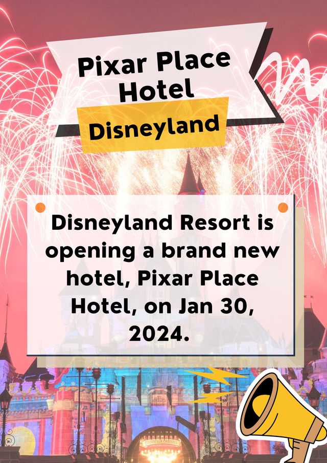 Pixar Place Hotel to Open in Disneyland🎉