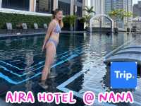 Aira hotel  โรงแรมดีๆย่านนานา ใจกลางกรุงเทพ