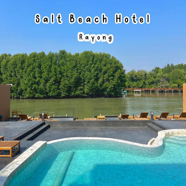 🏖️ SALT Beach Hotel Rayong  🏖️ 