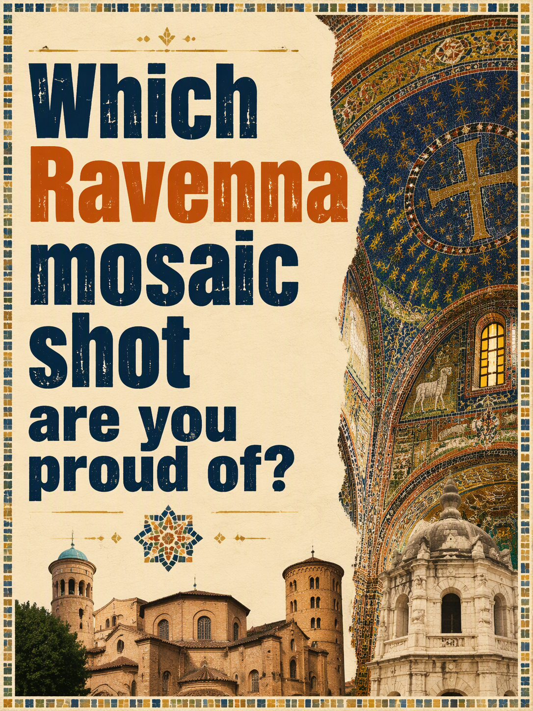 Which Ravenna mosaic shot are you proud of?