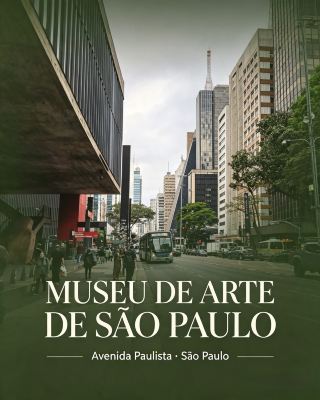 🎨 MASP — São Paulo’s Icon Above the Avenue