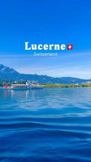 Lucerne: Switzerland’s Storybook City by the Lake