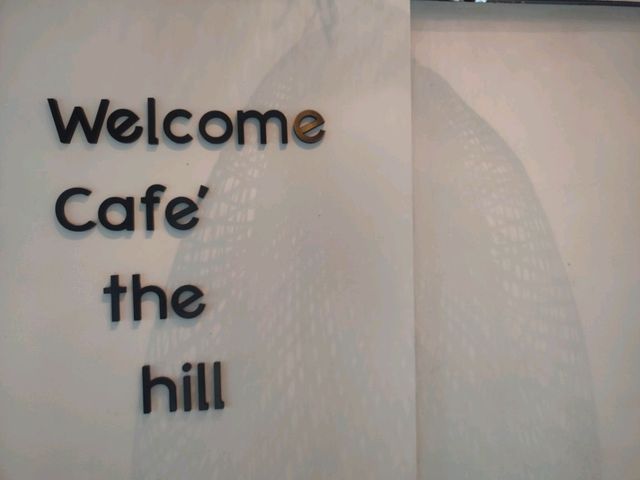 คาเฟ่ เดอะ ฮิลล์ Cafe the Hill