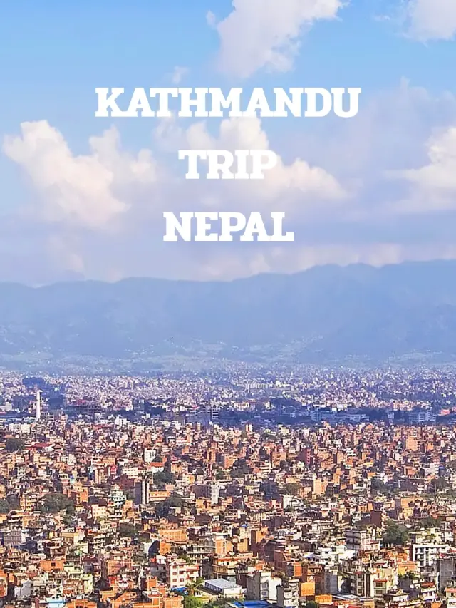 KATHMANDU TRIP
