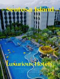 4 Luxurious Hotels in Sentosa Island 🤩