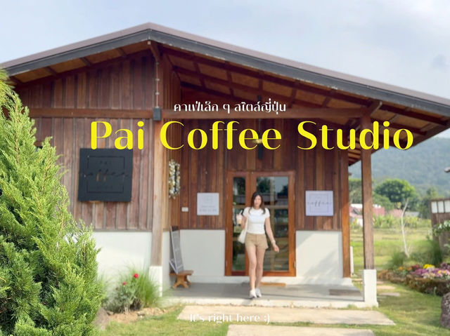 🌾☕ Pai Coffee Studio – จิบกาแฟกลางทุ่ง ที่ปาย