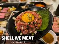 SHELL WE MEAT บุฟเฟ่ต์ปิ้งย่างเกาหลี