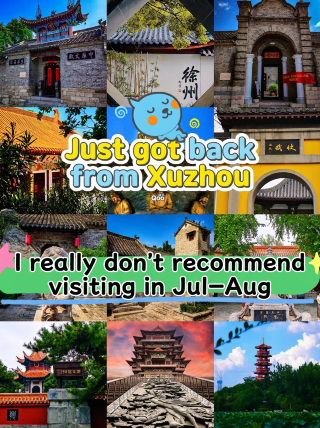 Just back from Xuzhou, and I really don't recommend going in July–August, because it's just too...