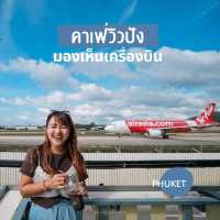คาเฟ่ภูเก็ต วิวเครื่องบิน 🤣✈️🛫