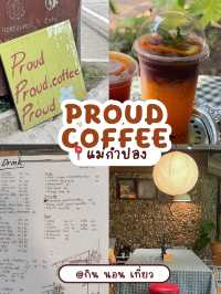 Proud Proud Proud Coffee — คาเฟ่สุดอบอุ่นกลางป่า
