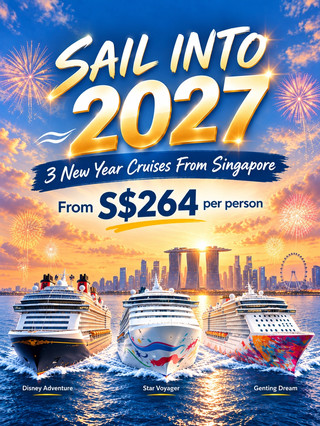 From S$264: 3 Cruises to Welcome 2027 🎆