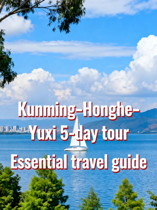 Explore hidden gems in Kunming, Honghe, and Yuxi in 5 days – just follow this itinerary
