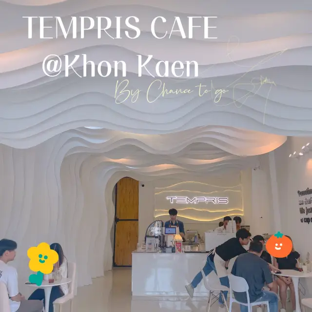 TEMPRIS CAFE @KhonKaen