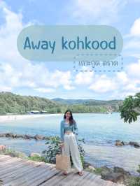 อเวย์เกาะกูดรีสอร์ต (Away Koh Kood Resort) 🐋🤍