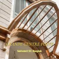 Grande Centre Point Sukhumvit 55 โรงแรมสุดหรู ✨✨