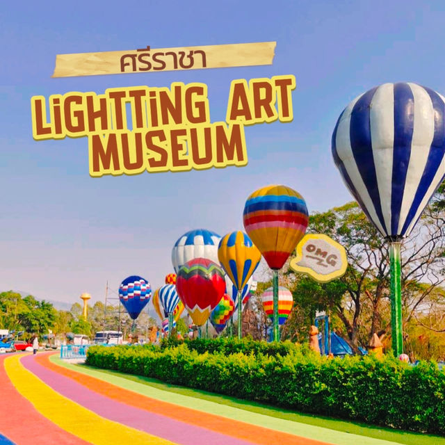 💓พาแฟนไปเที่ยวพิพิธภัณฑ์ศิลปะแห่งแสงสี ศรีราชา