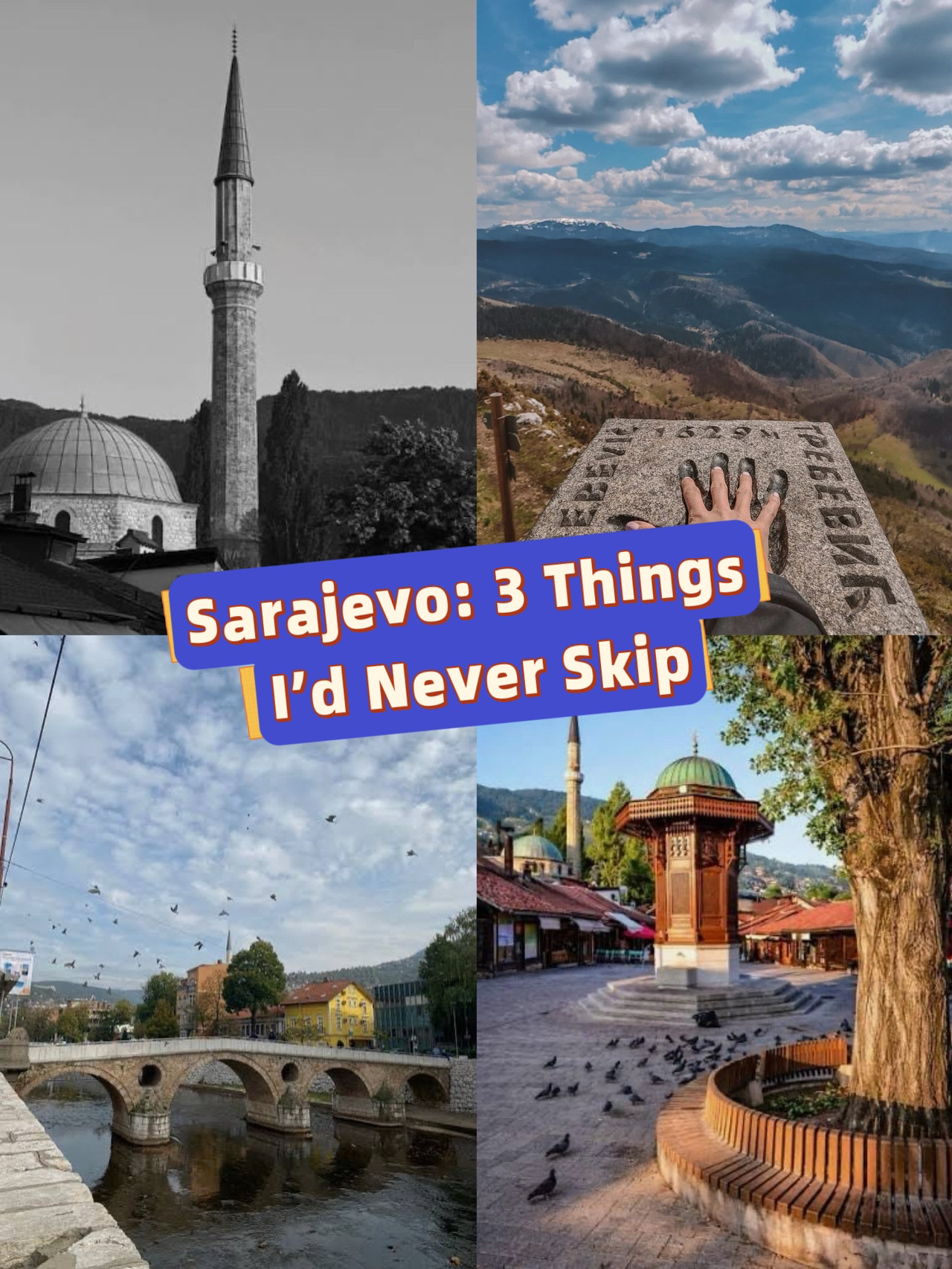 Sarajevo: 3 Things I’d Never Skip