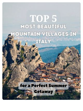 Top 5 Most Beautiful Mountain Villages in Italy