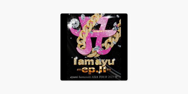 浜崎あゆみ ASIA TOUR 2025 Iam ayu -ep.Ⅱ-