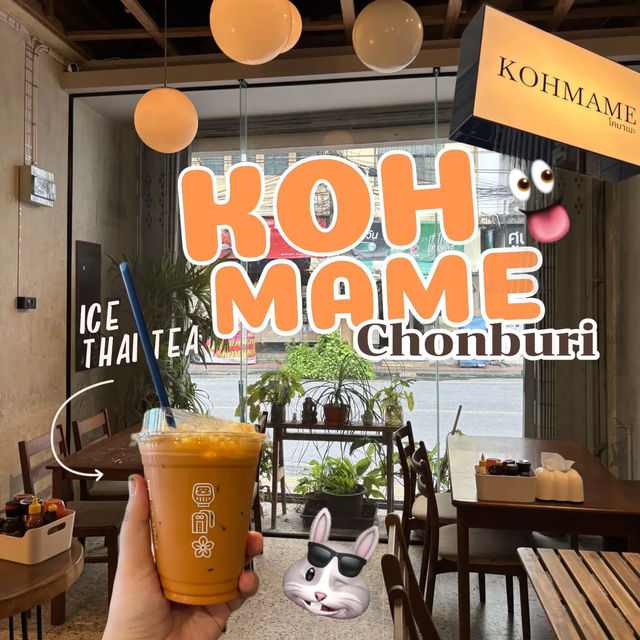 ✨☄️KOH MAME cafe chonburi 🍯🌈🌤️