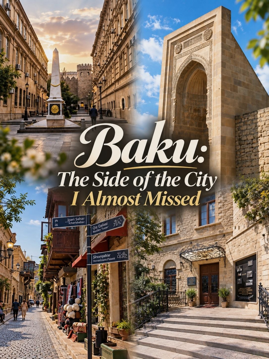 Baku: The Side of the City I Almost Missed