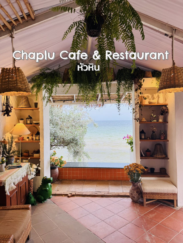สัมผัสความชิลที่ Chaplu Cafe & Restaurant หัวหิน 