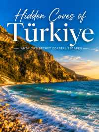 I Thought Antalya’s Hidden Coves Were Beautiful… Then I Found What Was Hiding Inside the Cliffs 🌊