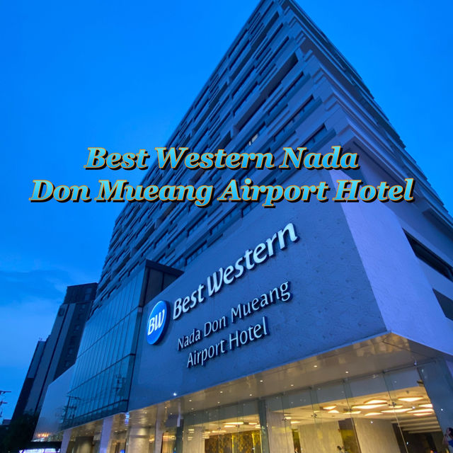 Best Western Nada Don Mueang Airport Hotel