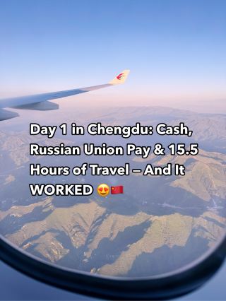 Day 1 in Chengdu: Cash, Russian Union Pay & 15.5 Hours of Travel — And It WORKED 😍🇨🇳
