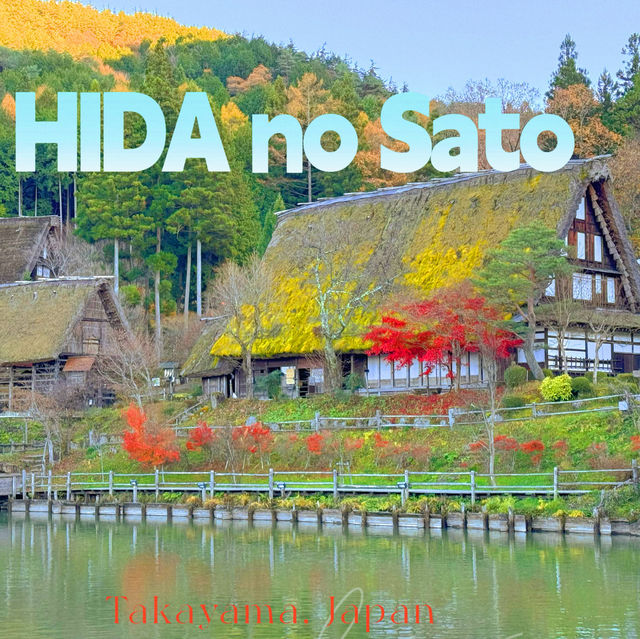 Hida no Sato เมืองโบราณกลางหุบเขา สวยทุกฤดู