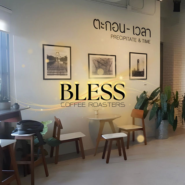 🪔BLESS COFFEE ROASTERS สวรรค์ของคนรักกาแฟ