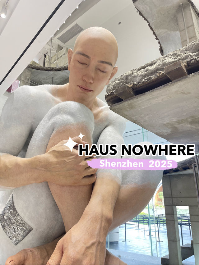 HAUS NOWHERE IN SHENZHEN2025  CHINA 🇨🇳 