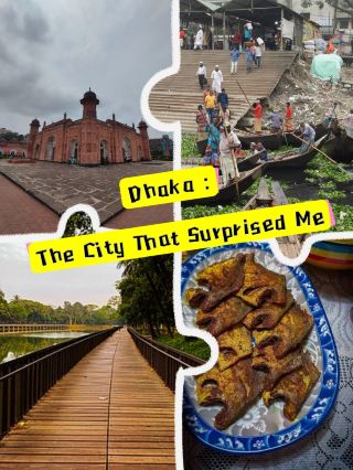 Dhaka: The City That Surprised Me
