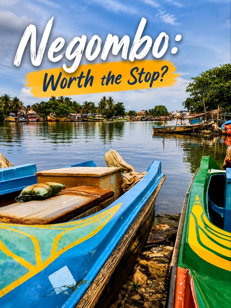 Negombo: Worth Visiting, or Just a Convenient Airport Stop? 🇱🇰✈️